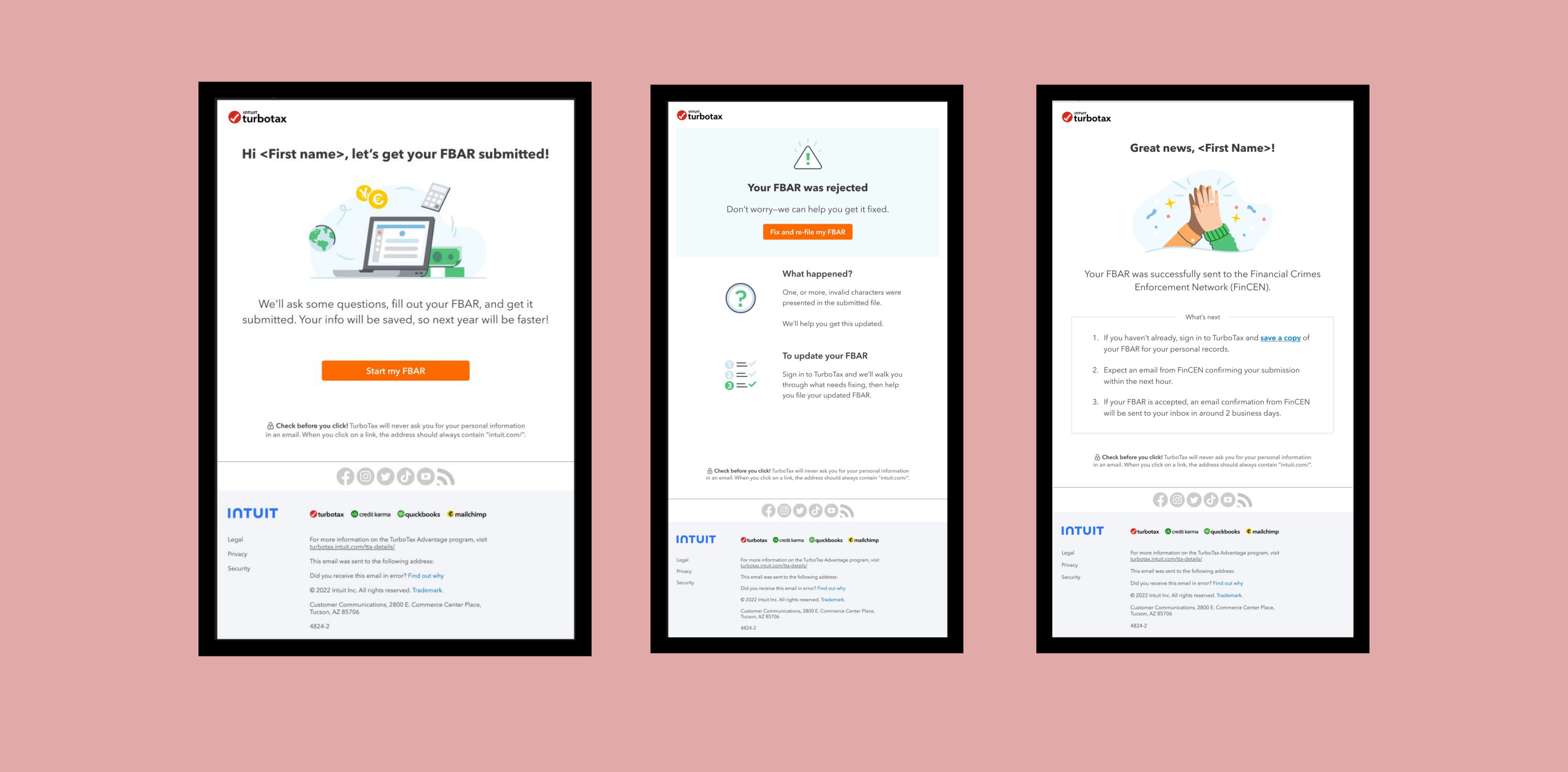 Three TurboTax emails in sequence: a pre-filing 'Hi First name, let's get your FBAR submitted!' invitation, a 'Your FBAR was rejected' notice with a re-file CTA and what-happened-and-what's-next sections, and a 'Great news, First Name!' confirmation describing the submission to FinCEN and next steps